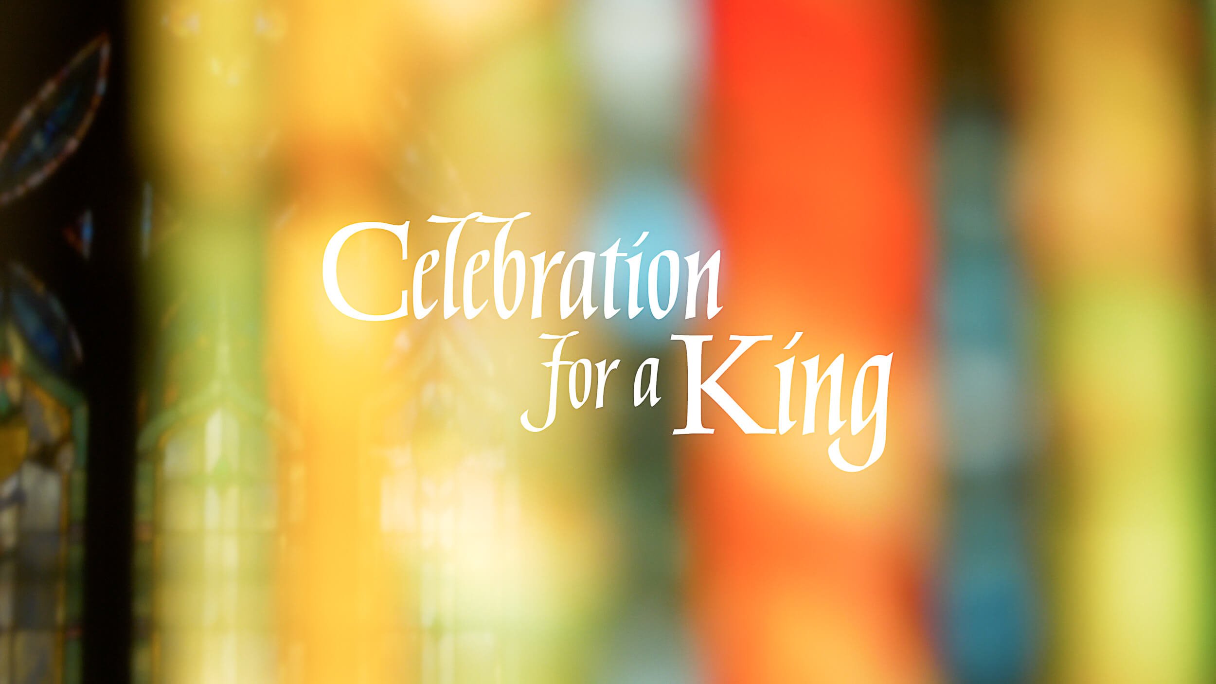 Celebration for a King